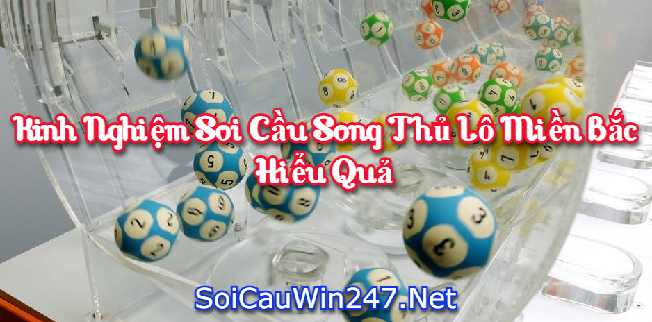 Kinh nghiệm soi cầu song thủ lô miền bắc hiểu quả