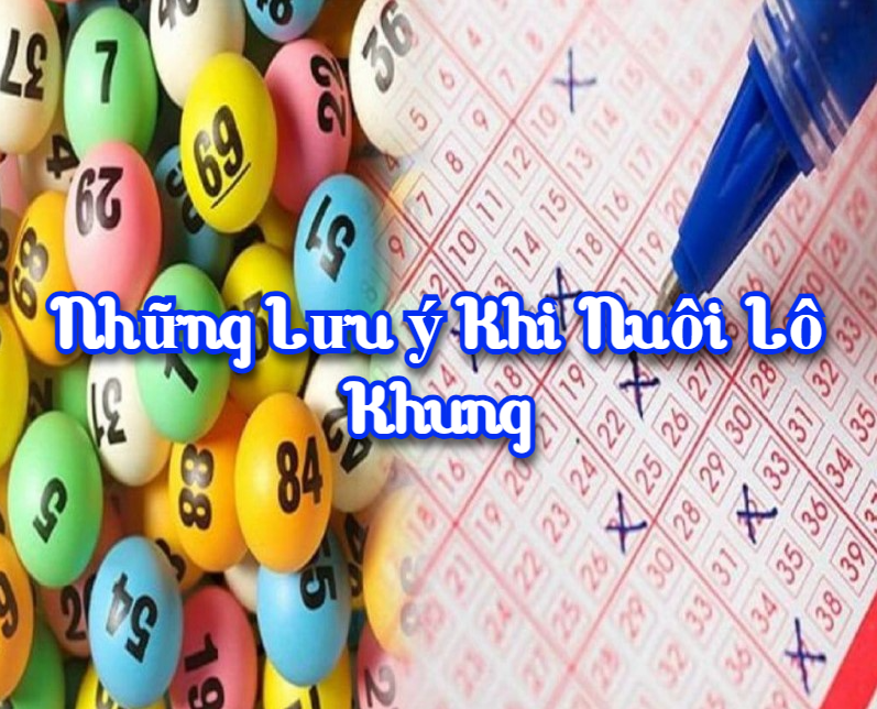 Những lưu ý khi nuôi lô khung