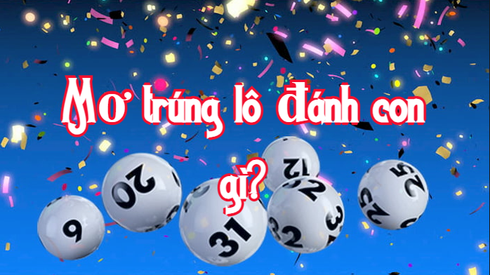 mơ trúng lô đánh con gì?